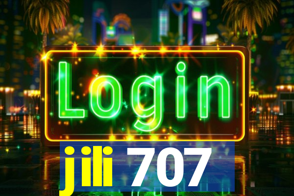 jili 707